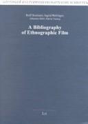Cover of: A Bibliography of Ethnographic Film (Gottinger Kulturwissenschaftliche Schriften, Vol 1)