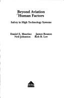 Cover of: Beyond Aviation Human Factors: Safety in High Technology Systems
