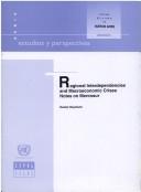 Cover of: Regional Interdependencies and Macroeconomic Crises Notes on Mercosur
