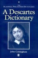 Cover of: A Descartes dictionary by John Cottingham