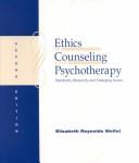 Cover of: Ethics in counseling and psychotherapy by Elizabeth Reynolds Welfel