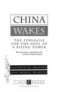 Cover of: China wakes by Nicholas D. Kristof