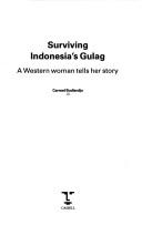 Cover of: Surviving Indonesia's gulag by Carmel Budiardjo