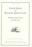 Cover of: COVER CROPS HILLSIDE AGRICULTURE by Daniel Buckles, Daniel Buckles, Bernard Triomphe, Gustavo Sain, Daniel Buckles, Bernard Triomphe, Gustavo Sain