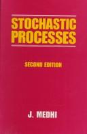 Cover of: Stochastic processes by J. Medhi, J. Medhi