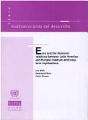 Cover of: Euro and the Financial Relations Between Latin America and Europe: Medium- And Long-Term Implications (S): The Macro-Economy of Development, No. 13 (Serie Macroeconomia Del Desarrollo)