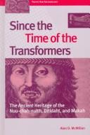 Cover of: Since the time of the transformers by Alan D. McMillan