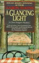 Cover of: A glancing light by Aaron J. Elkins, Aaron J. Elkins, Aaron J. Elkins, Aaron J. Elkins