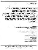 Cover of: Structure Under Extreme Loading Conditions, Fluid Structure Interaction,   Structural Mechanics Problems in Reactor Safety: 1999 Asme Pressure Vessels ... Massachusetts, August 1-5, 1999 (P V P)