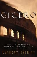 Cicero by Anthony Everitt