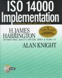 ISO 14000 implementation by H. J. Harrington, H. James Harrington, Alan Knight