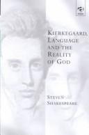 Cover of: Kierkegaard, Language and the Reality of God (Transcending Boundaries in Philosophy and Theology) (Transcending Boundaries in Philosophy and Theology) ... Boundaries in Philosophy and Theology) | Steven Shakespeare