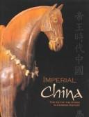 Cover of: Imperial China : The Art of the Horse in Chinese History
