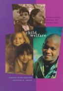 Cover of: Child welfare: a unifying model of practice