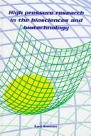 Cover of: High Pressure Research in the Biosciences and Biotechnology: Proceedings of Xxxivth Meeting of the European High Pressure Research Group Leuven, Belgium September 1-5, 1996