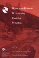 Cover of: Hydrological extremes: understanding, predicting, mitigating ; proceedings of an international symposium held during IUGG 99, the XXII General Assembly of the International Union of Geodesy and Geophysics, at Birmingham, UK 18-30 July 1999
