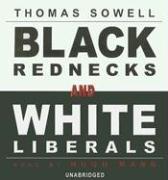 Cover of: Black Rednecks And White Liberals by Thomas Sowell