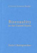 Cover of: Bisexuality in the United States: a social science reader