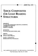 Cover of: Thick Composites for Load Bearing Structures: Presented at the 1999 Asme International Mechanical Engineering Congress and Exposition, November 14-19, ... Tennessee (Ams Series, Volume 235)