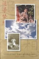 Cover of: Chasing their dreams: Chinese settlement in the Northwest region of British Columbia = [Zhui xun meng xiang]