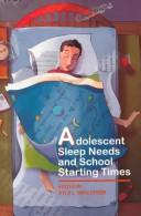 Cover of: Adolescent Sleep Needs & School Starting Times: Edited by Kyla L. Wahlstrom