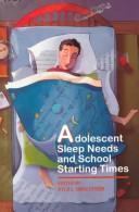 Cover of: Adolescent sleep needs and school starting times by edited by Kyla L. Wahlstrom.