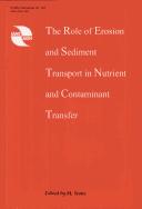 Series of Proceedings and Reports: the Role of Erosion and Sediment Transport in Nutrient and Contaminant Transfer by M. Stone