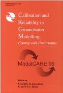 Cover of: Series of Proceedings and Reports: Calibration and Reliablity in Groundwater Modelling: Coping with Uncertainty by F. Stauffer, W. Kinzelbach, K. Kovar, E. Hoehm