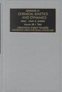 Cover of: Advances in Chemical Kinetics and Dynamics: Vibrational Energy Transfer Involving Large and Small Molecules (Advances in Chemical Kinetics and Dynamics)