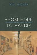 Cover of: From Hope to Harris by Robert Douglas Gidney
