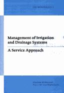 Cover of: Management of irrigation and drainage systems by Hector M. Malano, Hector M. Malano
