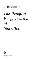 The Penguin encyclopaedia of nutrition by John Yudkin