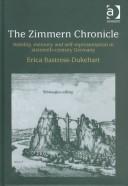 The Zimmern Chronicle by Erica Bastress-Dukehart