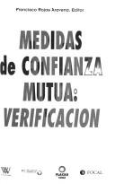 Cover of: Medidas de confianza mutua by Francisco Rojas Aravena, editor.