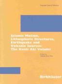 Cover of: Seismic motion, lithospheric structures, earthquake and volcanic sources by edited by Yehuda Ben-Zion