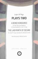 Cover of: Plays Two: A Bond Honoured/The Labyrinth of Desire (Absolute Classics)