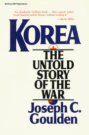 Cover of: Korea, the untold story of the war by Joseph C. Goulden