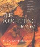 The Forgetting Room by Nick Bantock