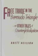 Cover of: Free Trade in the Bermuda Triangle: ...and Other Tales of Counterglobalization