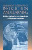 Cover of: Assessment in support of instruction and learning: bridging the gap between large-scale and classroom assessment : workshop report