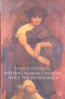Cover of: Writing Women's History Since the Renaissance by Mary Spongberg