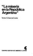 La miseria en la República Argentina by Palacios, Alfredo L.