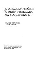 Cover of: K otázkam teórie a dejín prekladu na Slovensku