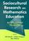 Cover of: Sociocultural research on mathematics education