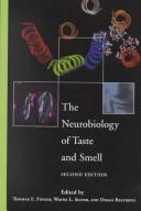 The neurobiology of taste and smell by Thomas E. Finger