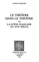 Cover of: Le théâtre dans le théâtre by Georges Forestier