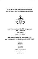 Moving Forward with Fifty Years of Leadership in Advanced Materials, April 11-14, 1994 (Science of Advanced Materials and Process Engineering Series) by Ken Drake