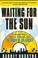 Cover of: Waiting for the sun