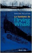 Le Fantome De L Irving Whale Enquete Sci by Emilien Pelletier