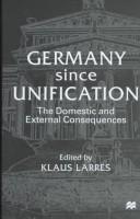 Cover of: Germany since unification: the domestic and external consequences